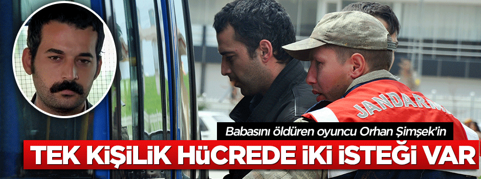 Tek kişilik koğuşta iki istekte bulundu