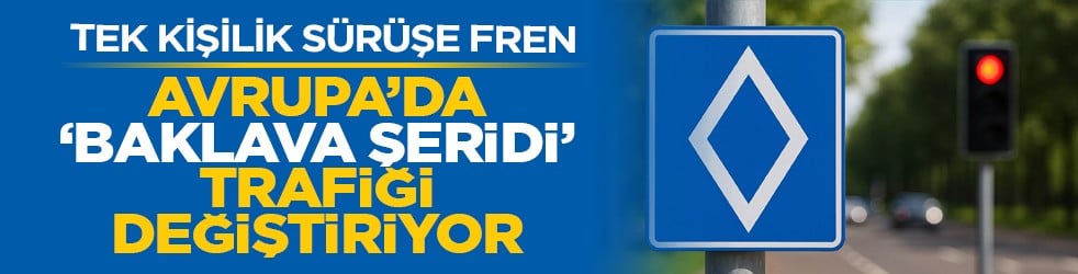 Tek kişilik sürüşe fren: Avrupa’da ‘Baklava Şeridi’ trafiği değiştiriyor