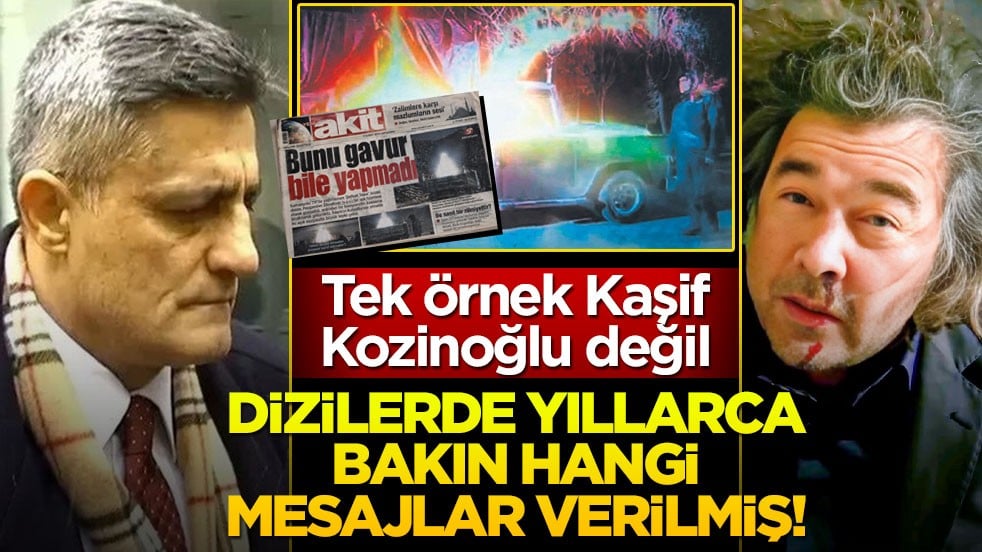 Tek örnek Kaşif Kozinoğlu değil… Dizilerde yıllarca bakın ne mesajlar verilmiş!