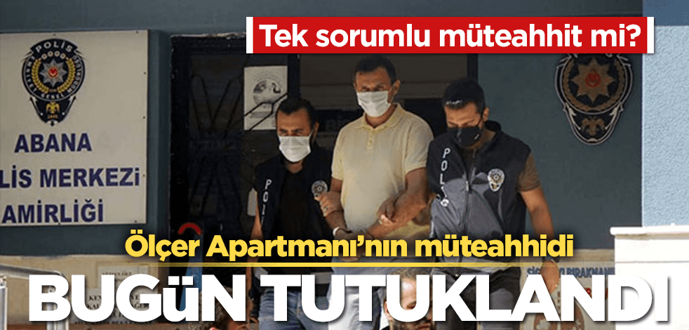 Tek sorumlu müteahhit mi? Selde çöken Ölçer Apartmanı'nın müteahhidi tutuklandı