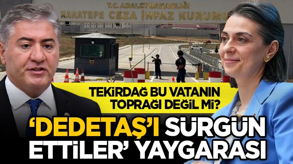 Tekirdağ bu vatanın toprağı değil mi? ‘Dedetaş’ı sürgün ettiler’ yaygarası
