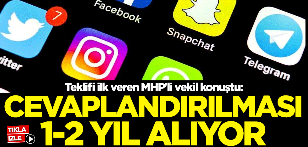 Teklifi ilk veren MHP'li vekil konuştu: Cevaplandırılması 1-2 yıl alıyor