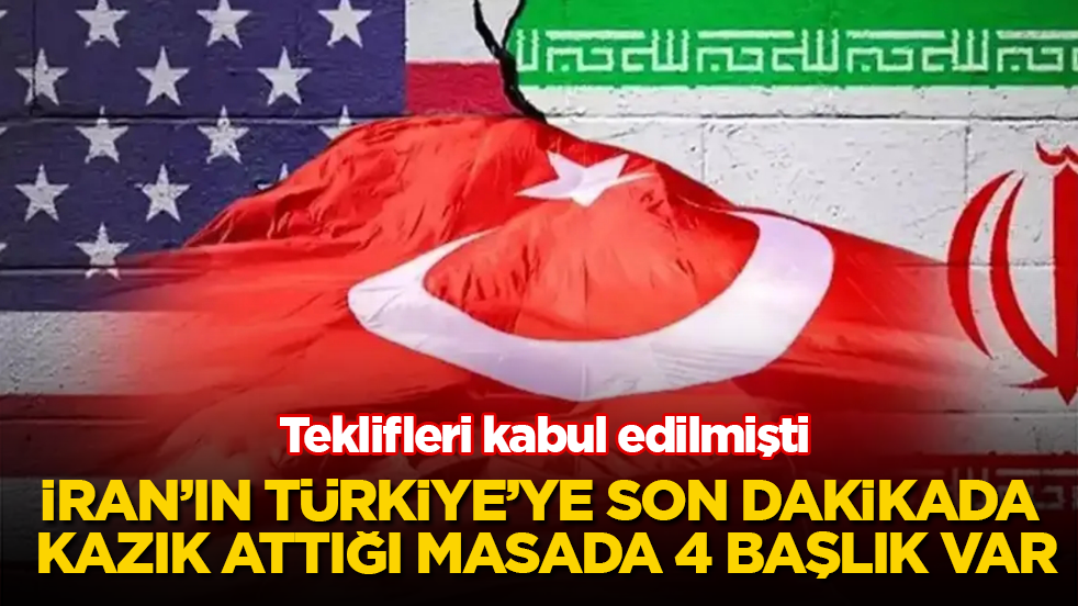Teklifleri kabul edilmişti! İran’ın Türkiye’ye son dakikada kazık attığı masada 4 başlık var