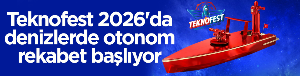 TEKNOFEST 2026 ile denizlerde otonom rekabet yaşanacak!