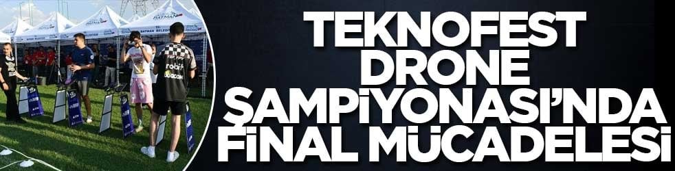 TEKNOFEST Drone Şampiyonası’nda final mücadelesi