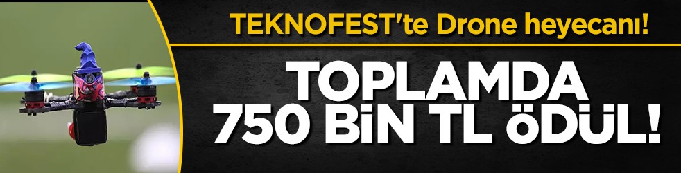 TEKNOFEST FPV Drone İzleme Yarışması’na başvurular sürüyor!