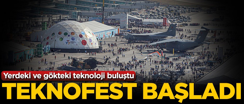 TEKNOFEST kapılarını açtı