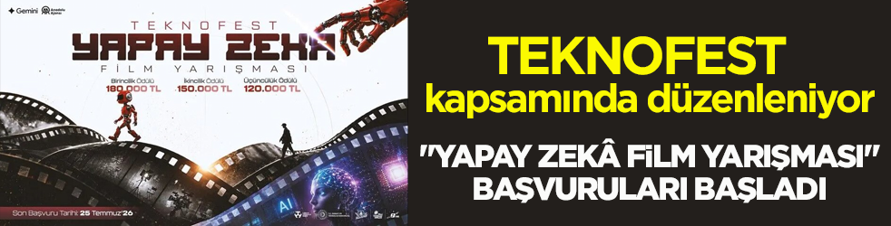 TEKNOFEST kapsamında düzenleniyor! "Yapay Zekâ Film Yarışması" başvuruları başladı