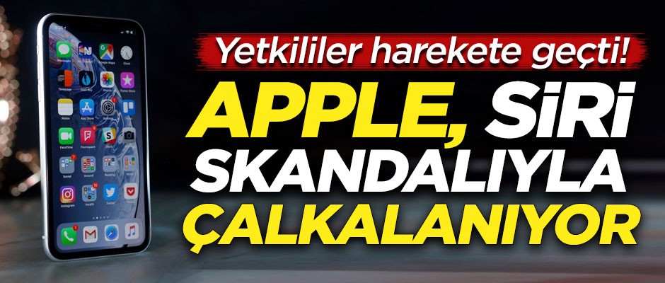 Teknoloji devi Apple, Siri skandalıyla çalkalanıyor! Yetkililer harekete geçti