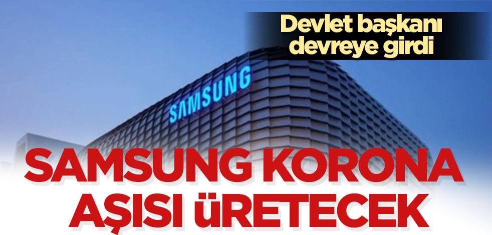 Teknoloji devi Samsung'tan aşı hamlesi
