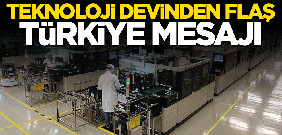Teknoloji devinden flaş Türkiye açıklaması: Birlikte büyüyeceğiz,