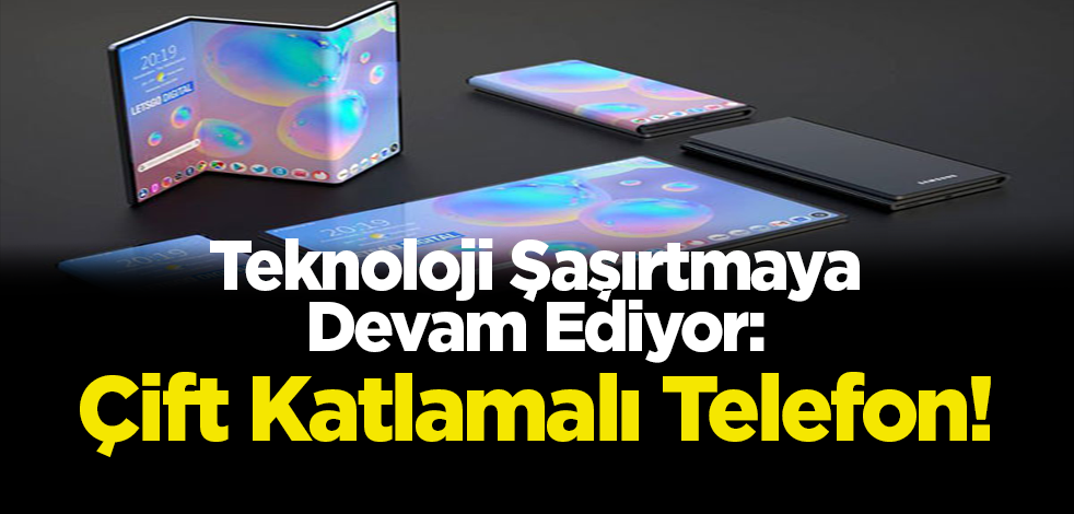 Teknoloji Şaşırtmaya Devam Ediyor: Çift Katlamalı Telefon!