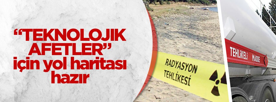 "Teknolojik afetler" için yol haritası hazır