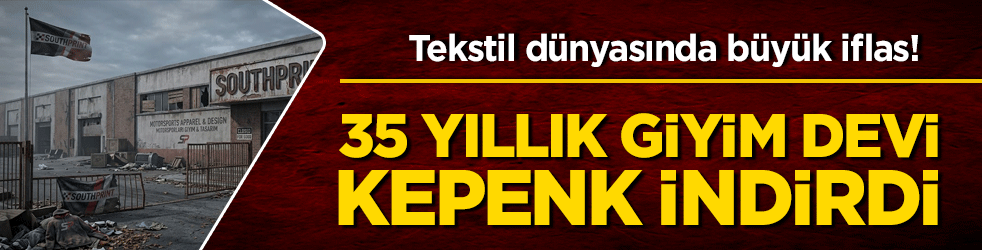 Tekstil dünyasında büyük iflas! 35 yıllık giyim devi kepenk indirdi