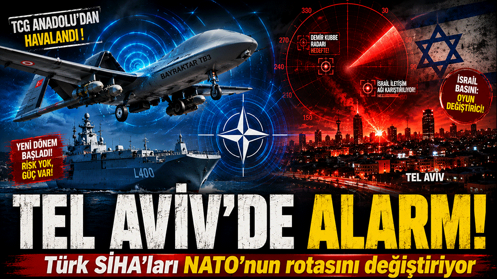 Tel Aviv’de alarm! Türk SİHA'ları NATO'nun rotasını değiştiriyor