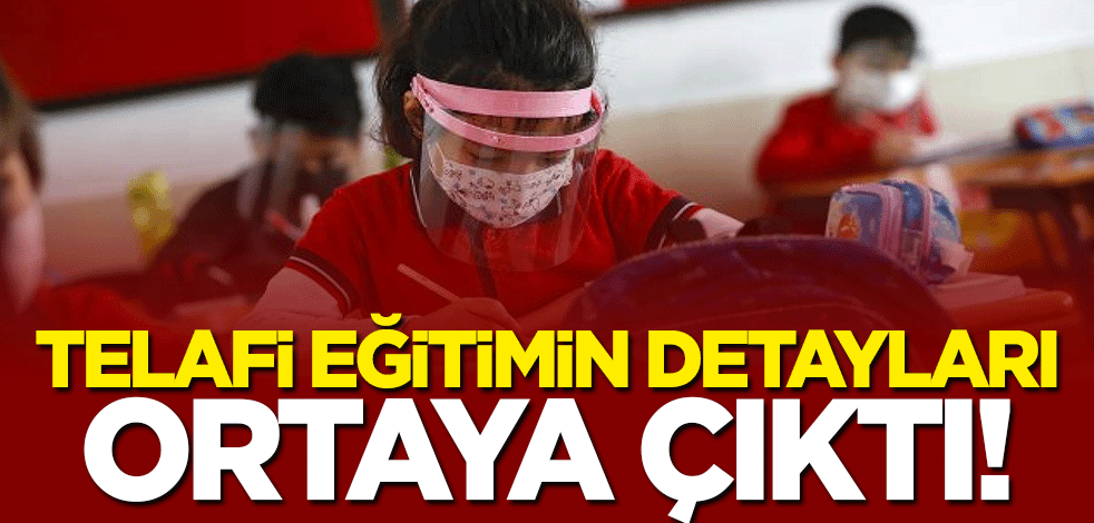 Telafi eğitimin detayları belli oldu