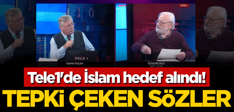 Tele1'de İslam hedef alındı! Tepki çeken sözler