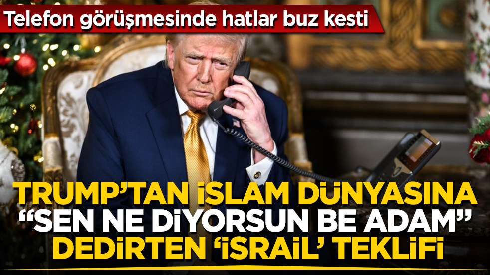 Telefon görüşmesinde hatlar buz kesti! Trump’tan İslam dünyasına “Sen ne diyorsun be adam” dedirten ‘İsrail’ teklifi