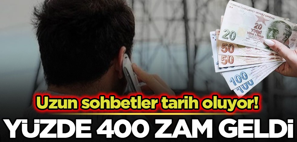 Telefonda uzun sohbetler tarih oluyor! Operatör tarifelerine yüzde 400 zam