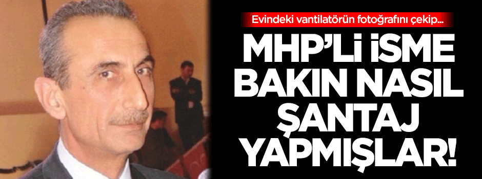 Telefondaki sesten MHP'li isme çirkin şantaj!