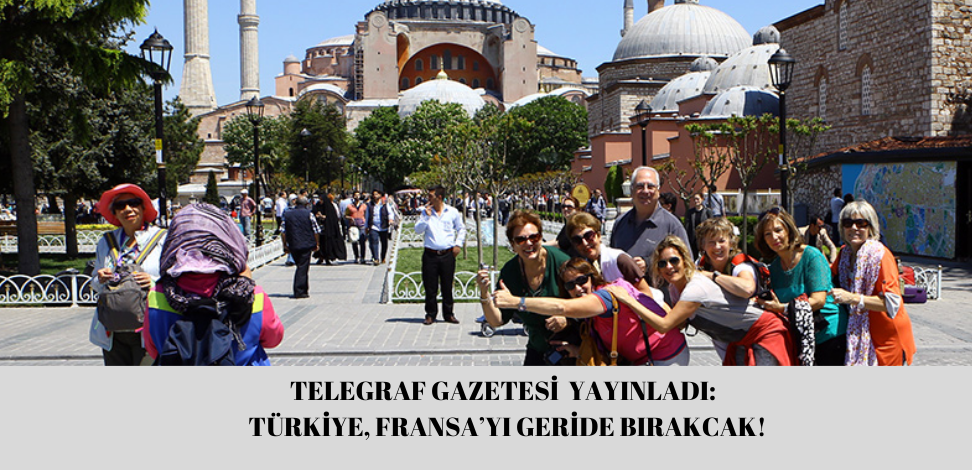 Telegraph Gazetesi yayınladı: Türkiye, Fransa’yı geride bırakacak!