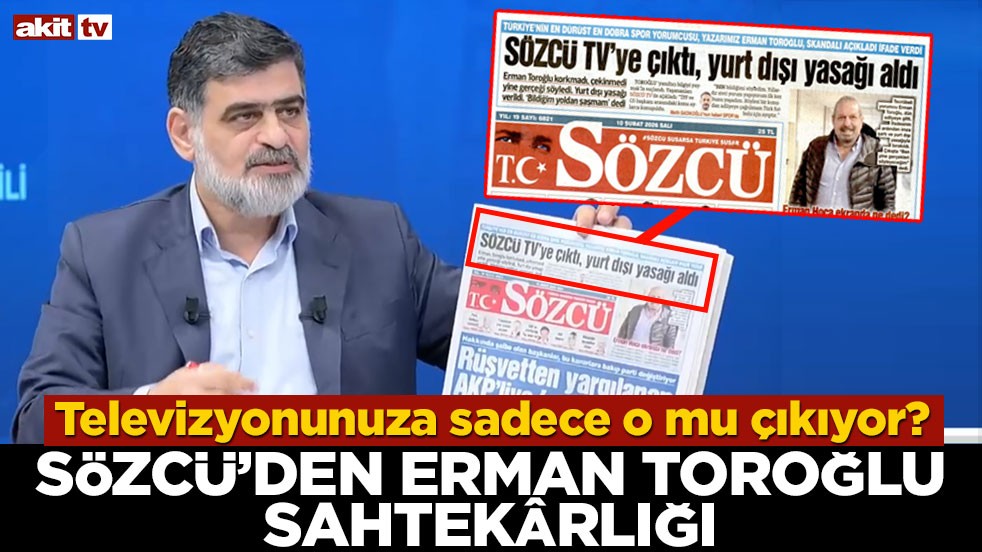 Televizyonunuza sadece o mu çıkıyor? Sözcü’den Erman Toroğlu sahtekârlığı