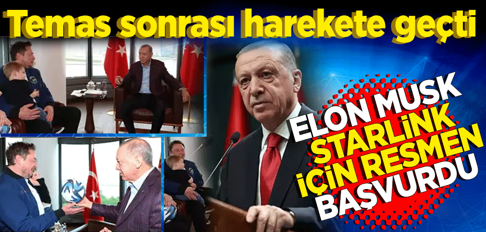 Temas sonrası harekete geçti... Elon Musk Starlink için resmen başvurdu
