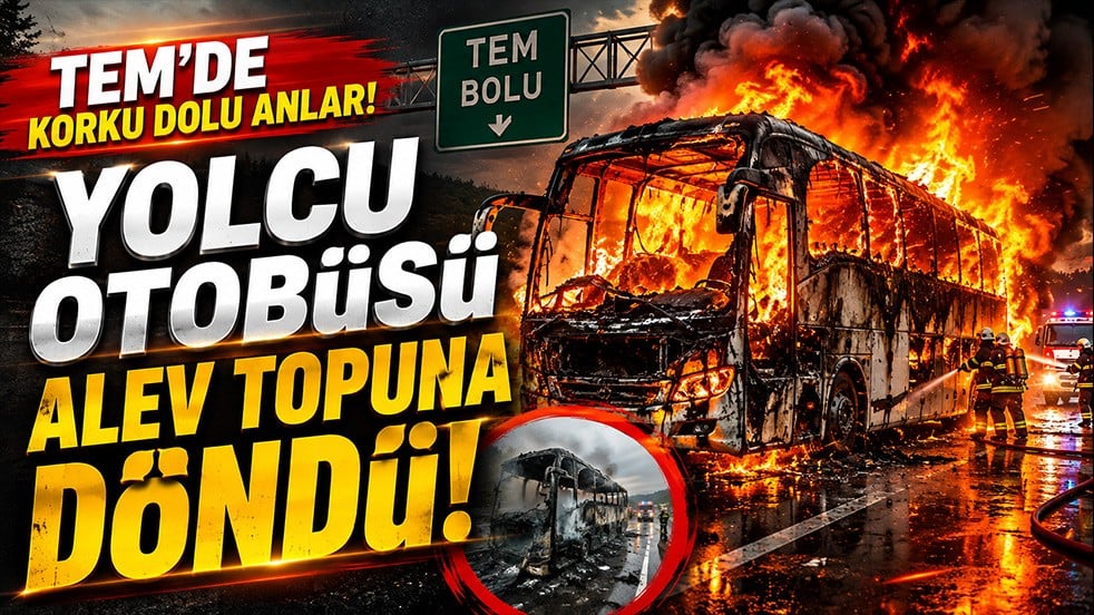 TEM’de korku dolu anlar: Yolcu otobüsü alev topuna döndü