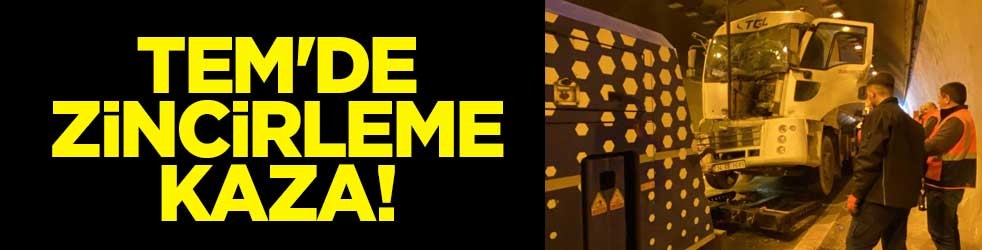 TEM'de zincirleme kaza!
