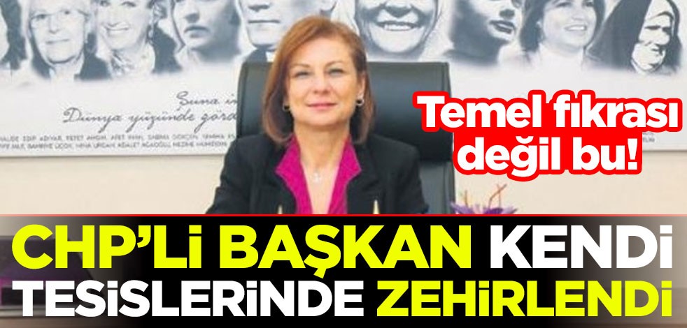 Temel fıkrası değil bu! CHP'li Safranbolu Belediye Başkanı Elif Köse, kendi sosyal tesislerinde yemekten zehirlendi
