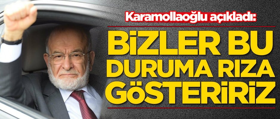 Temel Karamollaoğlu açıkladı: Biz buna rıza gösteririz