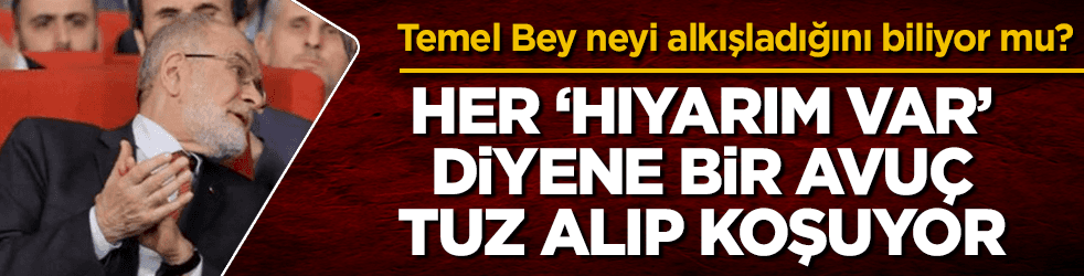 Temel Karamollaoğlu, her "Hıyarım var" diyene tuzla koşuyor