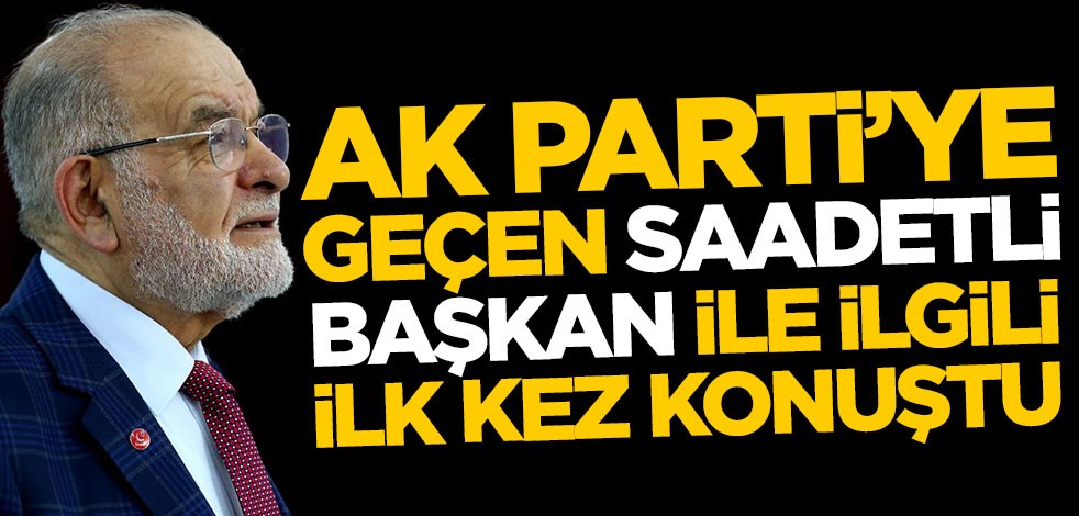 Temel Karamollaoğlu, Saadet Partisi'nden AK Parti'ye geçen belediye başkanıyla ilgili konuştu