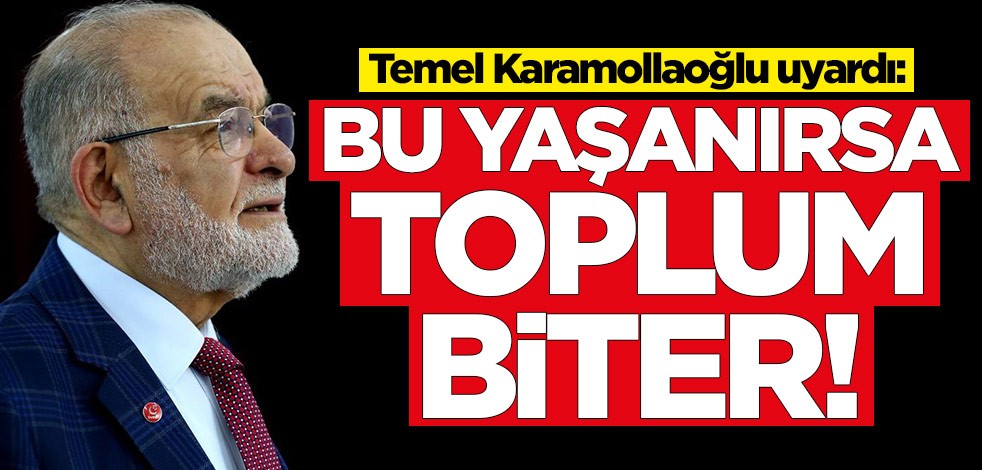 Temel Karamollaoğlu uyardı: Bu yaşanırsa toplum biter