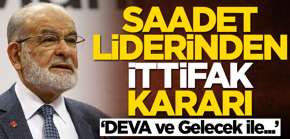 Temel Karamollaoğlu'ndan ittifak kararı