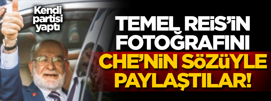 Temel Karamollaoğlu'nun fotoğrafını Che'nin sözüyle paylaştılar