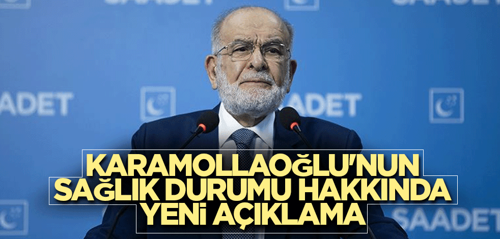 Temel Karamollaoğlu'nun sağlık durumu hakkında yeni açıklama