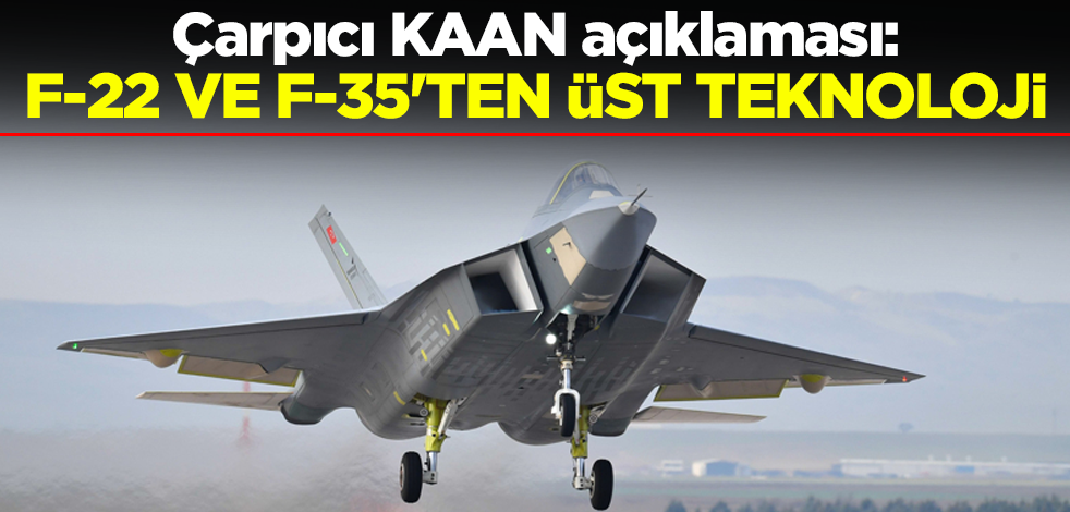 Temel Kotil'den KAAN açıklaması: F-22 ve F-35'ten üst teknoloji