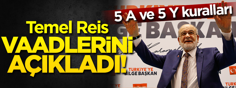 Temel Reis vaadlerini açıkladı! 5 A ve 5 Y kuralları...