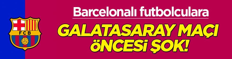 Tepki toplayan olay: Barcelonalı futbolculara Galatasaray maçı öncesi şok! Gözaltılar var