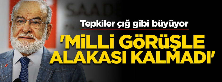 Tepkiler çığ gibi: "Milli Görüş’le alakası kalmadı"