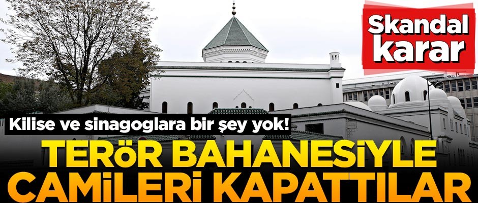 Terör bahanesiyle camileri kapattılar!