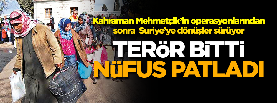 Terör bitti, nüfus patladı!