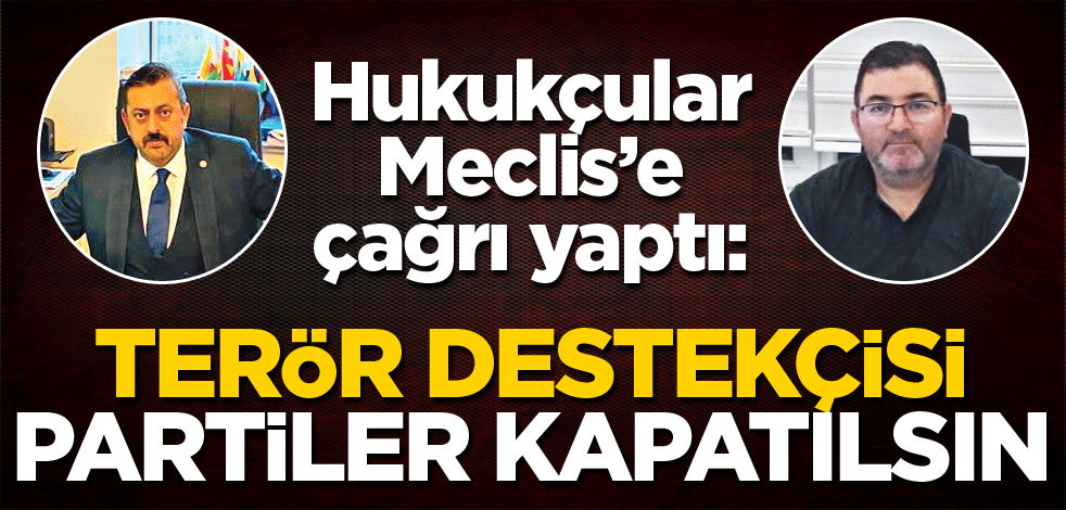 Terör destekçisi partiler kapatılsın