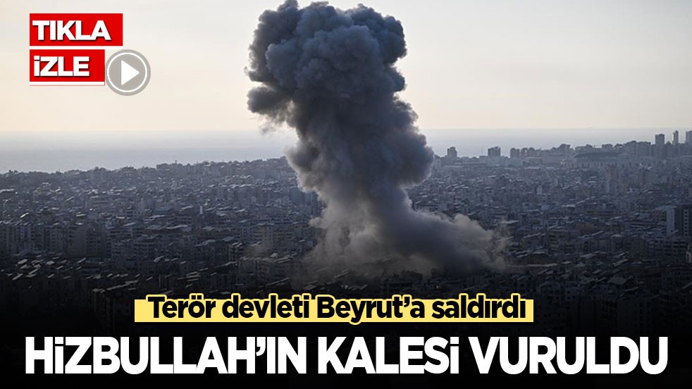 Terör devleti Beyrut’a saldırdı: Hizbullah’ın kalesi vuruldu