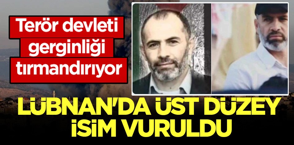 Terör devleti gerginliği tırmandırıyor: Lübnan'da üst düzey isim vuruldu!