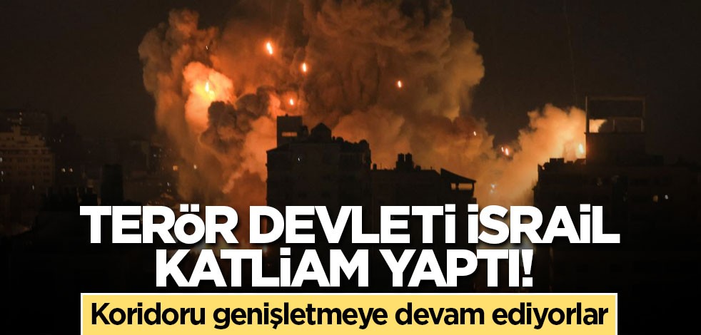 Terör devleti İsrail Gazze Şeridi'ne saldırdı! Koridoru genişletmeye devam ediyorlar