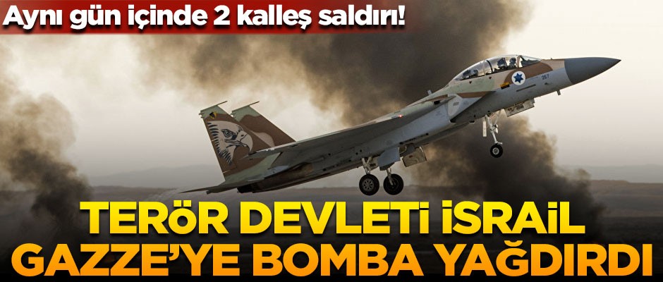 Terör Devleti İsrail, Gazze'ye bomba yağdırdı!
