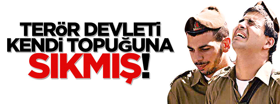 Terör devleti İsrail kendi askerini vurmuş!