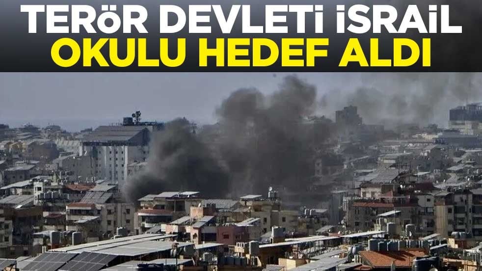 Terör devleti İsrail okulu hedef aldı